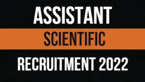 ASSISTANT-SCIENTIFIC-RECRUITMENT-2022