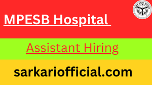 MPESB Hospital Assistant Hiring