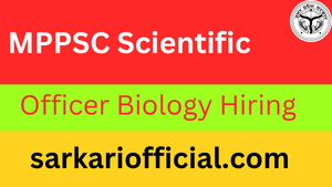 MPPSC Scientific Officer Biology Hiring