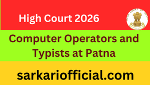 high-court-2026-computer-opertors-and-typists-at-patna